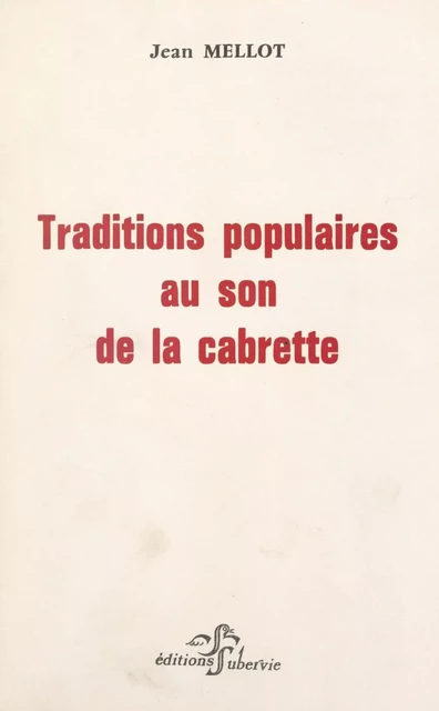 Traditions populaires au son de la cabrette - Jean Mellot - FeniXX réédition numérique