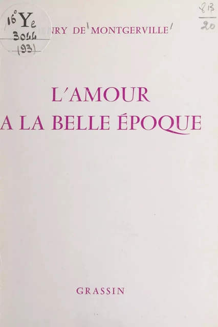 L'amour à la Belle Époque - Henry de Montgerville - FeniXX réédition numérique