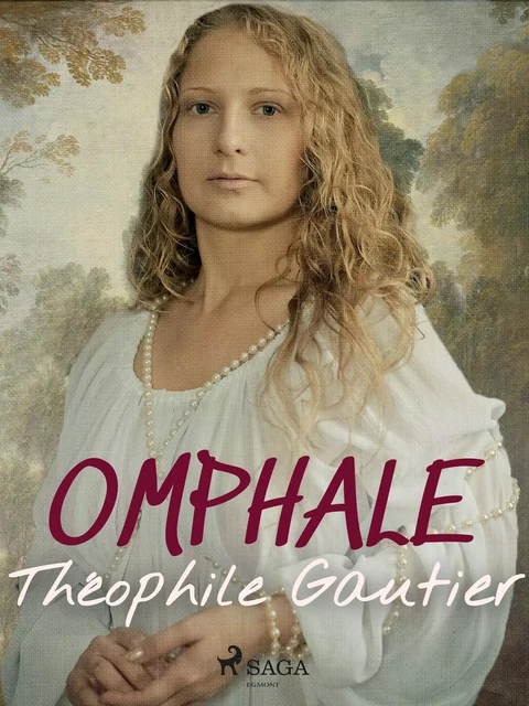 Omphale - Théophile Gautier - Saga Egmont French