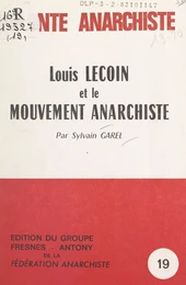 Louis Lecoin et le mouvement anarchiste