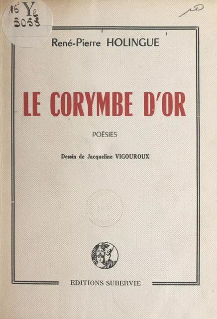 Le corymbe d'or - René-Pierre Holingue - FeniXX réédition numérique