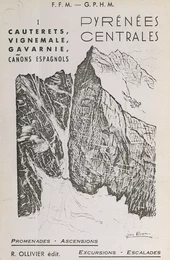 Pyrénées centrales (1). Cauterets, Vignemale, Gavarnie, cañons espagnols