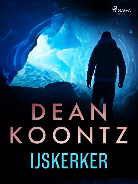 IJskerker - Dean Koontz - Saga Egmont International