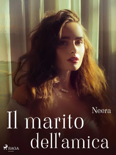 Il marito dell'amica - Anna Zuccari - Saga Egmont International