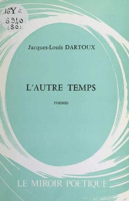 L'autre temps - Jacques-Louis Dartoux - FeniXX réédition numérique