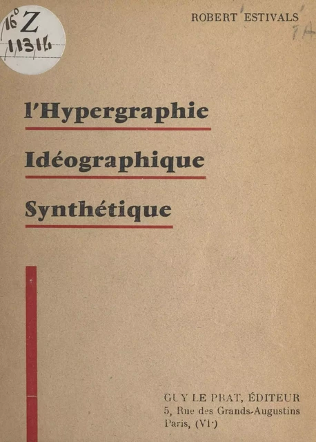 L'hypergraphie idéographique synthétique - Robert Estivals - FeniXX réédition numérique