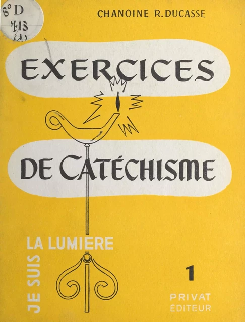 Exercices de catéchisme - René Ducasse - FeniXX réédition numérique