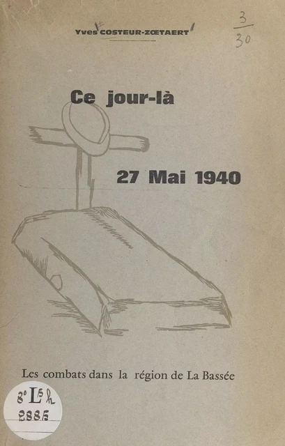 Ce jour-là, 27 mai 1940 - Yves Costeur-Zœtaert - FeniXX réédition numérique