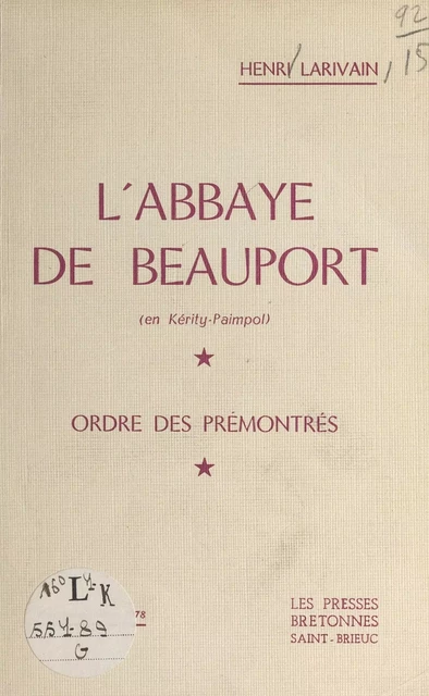 L'abbaye de Beauport (en Kérity-Paimpol) - Henri Larivain - FeniXX réédition numérique