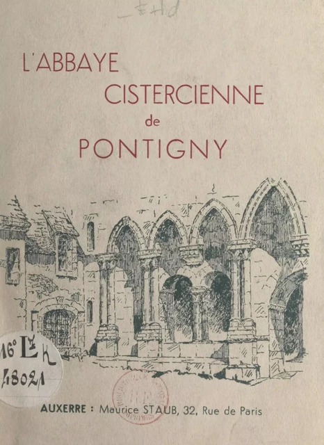 L'abbaye cistercienne de Pontigny - C. Oliver Edwards - FeniXX réédition numérique