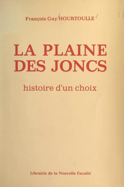 La plaine des joncs - François-Guy Hourtoulle - FeniXX réédition numérique