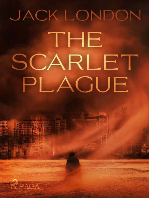 The Scarlet Plague - Jack London - Saga Egmont International