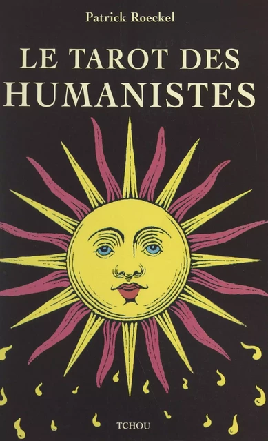 Le Tarot des humanistes - Patrick Rœckel - FeniXX réédition numérique