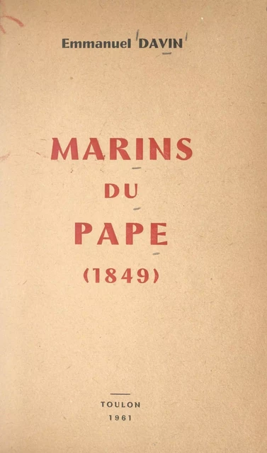 Marins du Pape (1849) - Emmanuel Davin - FeniXX réédition numérique