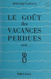 Le goût des vacances perdues