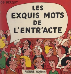 Les exquis mots de l'entracte