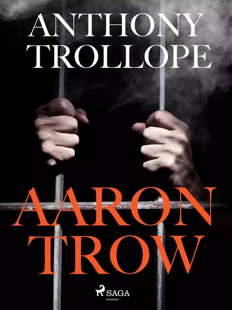 Aaron Trow - Anthony Trollope - Saga Egmont International