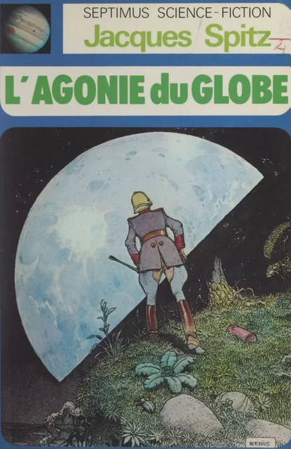 L'agonie du globe - Jacques Spitz - FeniXX réédition numérique