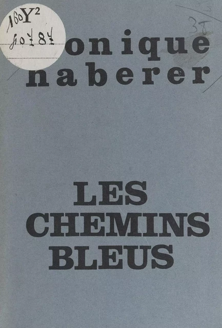 Les chemins bleus - Monique Haberer - FeniXX réédition numérique