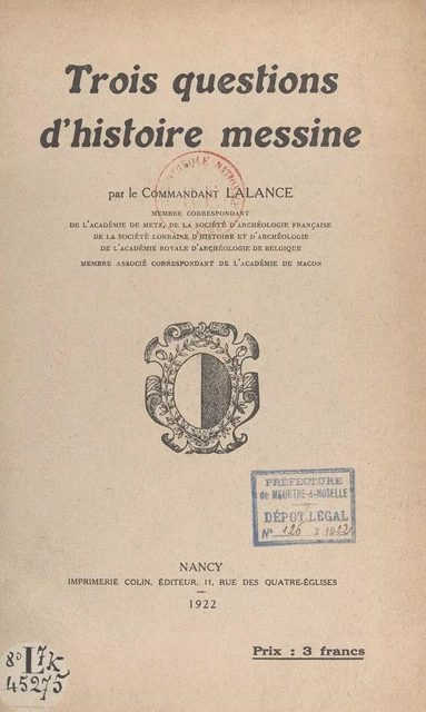 Trois questions d'histoire messine - Jean Lalance - FeniXX réédition numérique