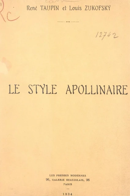 Le style Apollinaire - René Taupin, Louis Zukofsky - FeniXX réédition numérique