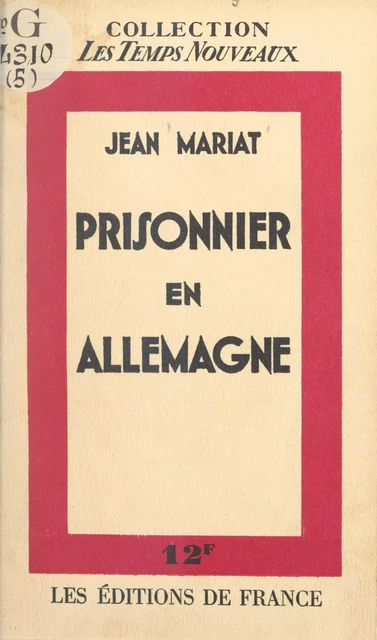 Prisonnier en Allemagne - Jean Mariat - FeniXX réédition numérique