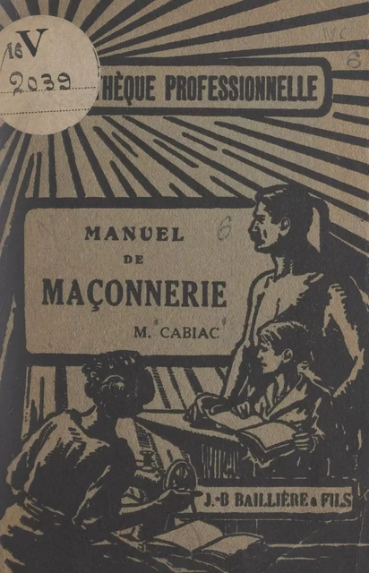 Manuel de maçonnerie - M. Cabiac - FeniXX réédition numérique