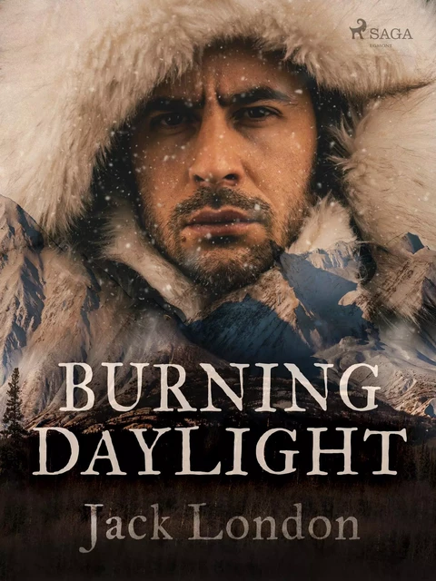 Burning Daylight - Jack London - Saga Egmont International