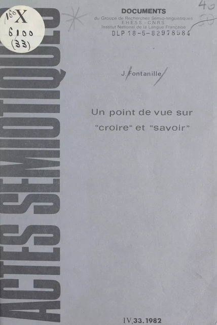 Un point de vue sur "croire" et "savoir" - Jacques Fontanille - FeniXX réédition numérique