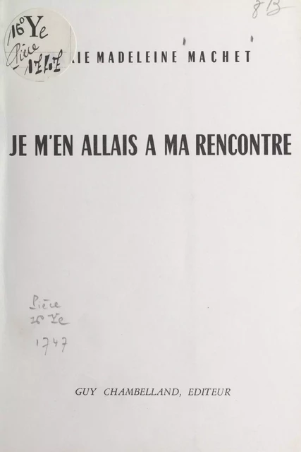 Je m'en allais à ma rencontre - Marie Madeleine Machet - FeniXX réédition numérique