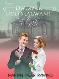 Dworek pod Malwami 29 - Ślubne plany