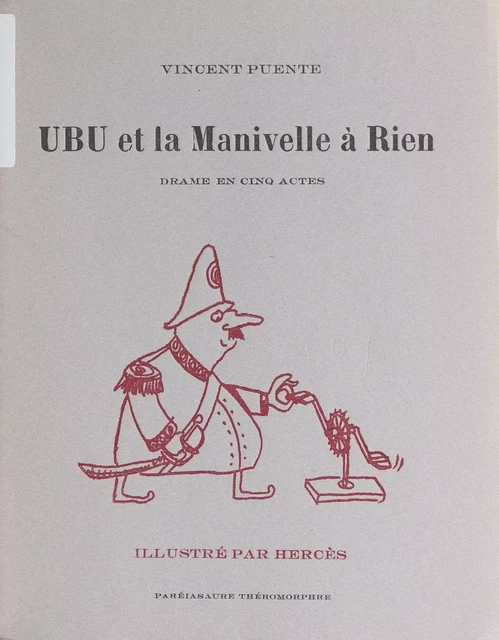 Ubu et la manivelle à rien - Vincent Puente - FeniXX réédition numérique