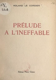 Prélude à l'ineffable