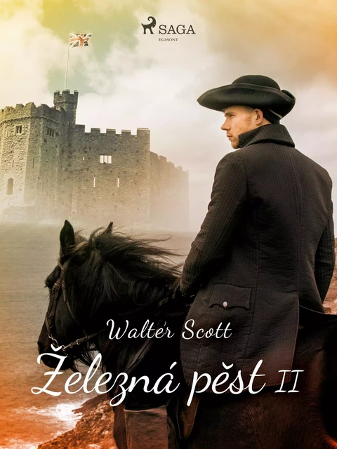 Železná pěst II - Walter Scott - Saga Egmont International