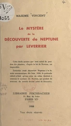 Le mystère de la découverte de Neptune par Leverrier