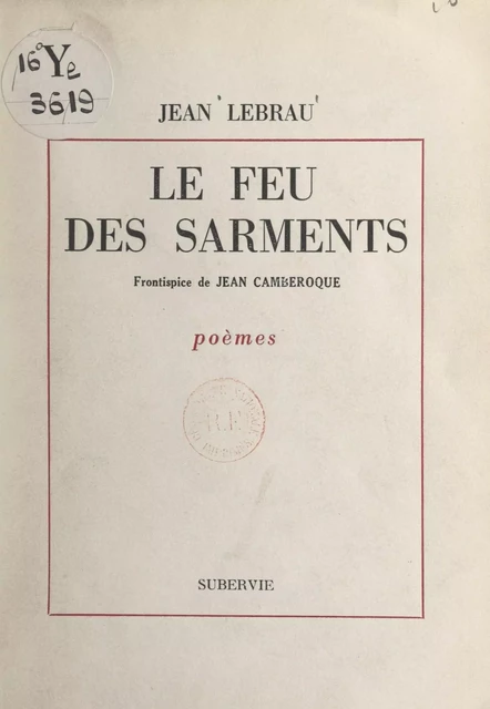 Le feu des sarments - Jean Lebrau - FeniXX réédition numérique