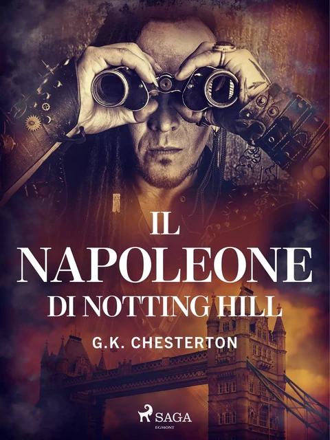 Il Napoleone di Notting Hill - G. K. Chesterton - Saga Egmont International