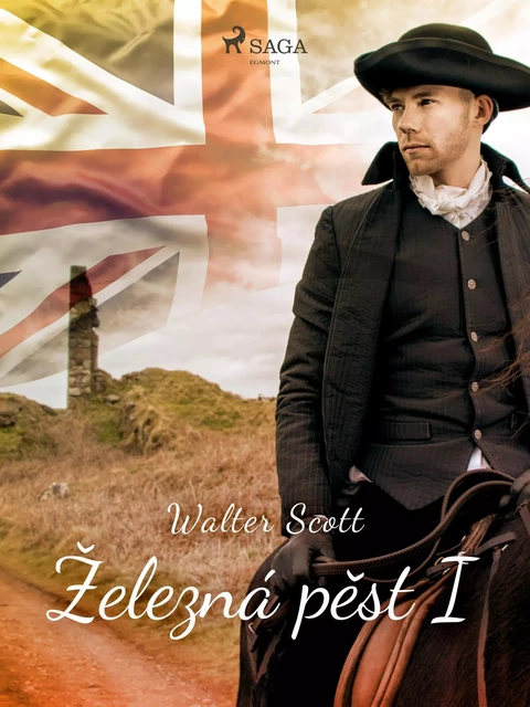 Železná pěst I - Walter Scott - Saga Egmont International