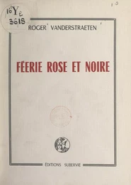 Féerie rose et noire