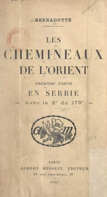 Les chemineaux de l'Orient avec la 2e du 175e (1). En Serbie - Henry de Bernadotte - FeniXX réédition numérique