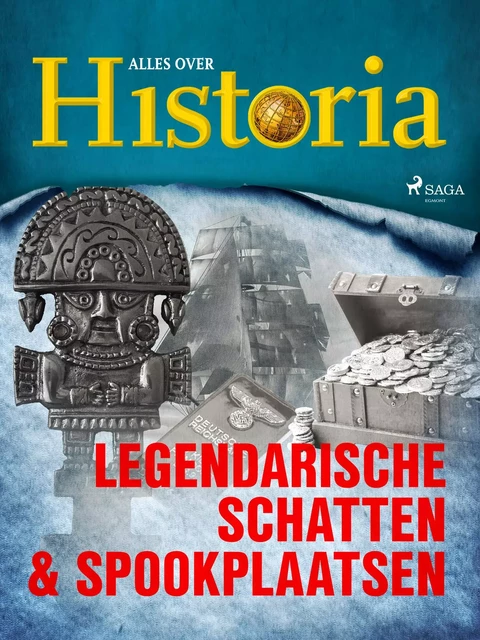 Legendarische schatten & spookplaatsen - Alles Over Historia - Saga Egmont International