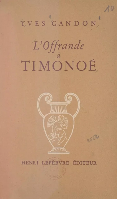 L'offrande à Timonoé - Yves Gandon - FeniXX réédition numérique