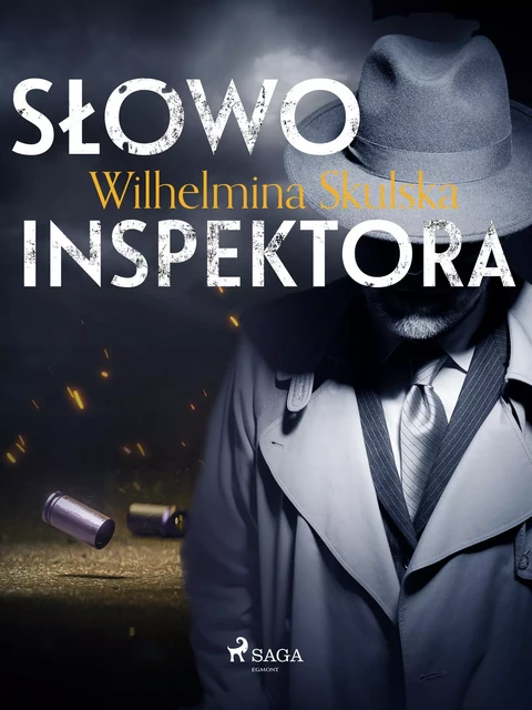 Słowo inspektora - Wilhelmina Skulska - Saga Egmont International