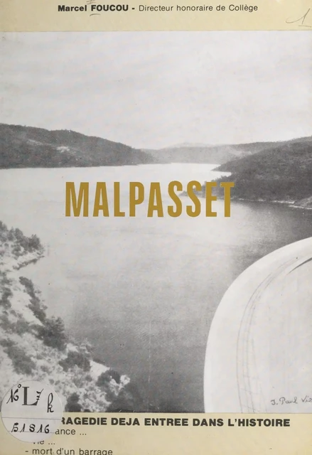 Malpasset - Marcel Foucou - FeniXX réédition numérique