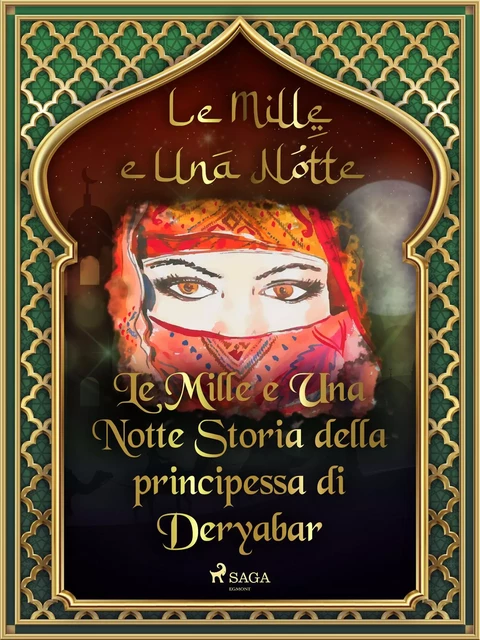 Storia della principessa di Deryabar (Le Mille e Una Notte 51) - – Le Mille E Una Notte - Saga Egmont International