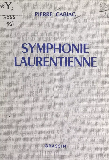 Symphonie laurentienne - Pierre Cabiac - FeniXX réédition numérique