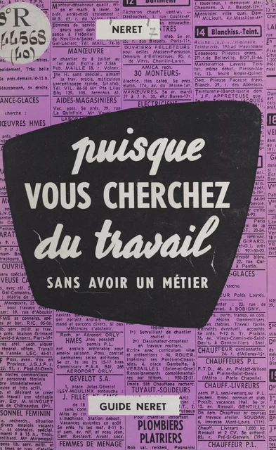 Puisque vous cherchez du travail sans avoir de métier - Jean-Alexis Néret - FeniXX réédition numérique