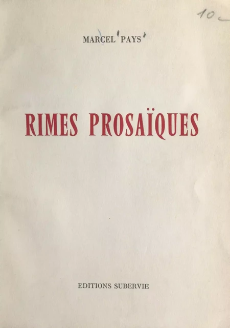 Rimes prosaïques - Marcel Pays - FeniXX réédition numérique