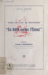 Dans un camp de prisonniers, "La lutte contre l'ennui"