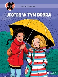 K jak Klara 22 – Jesteś w tym dobra